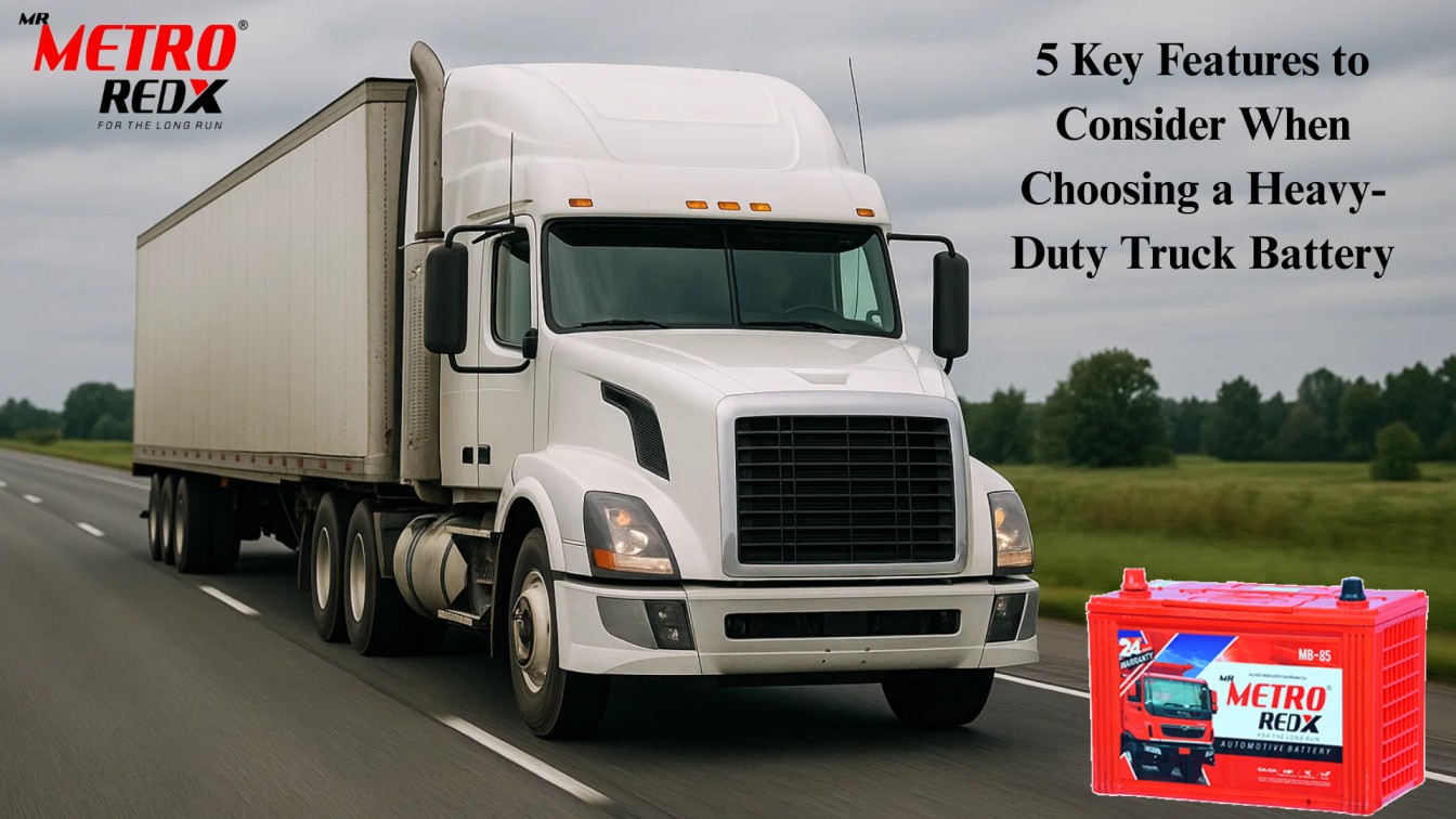 5 Key Features to Consider When Choosing a Heavy-Duty Truck Battery