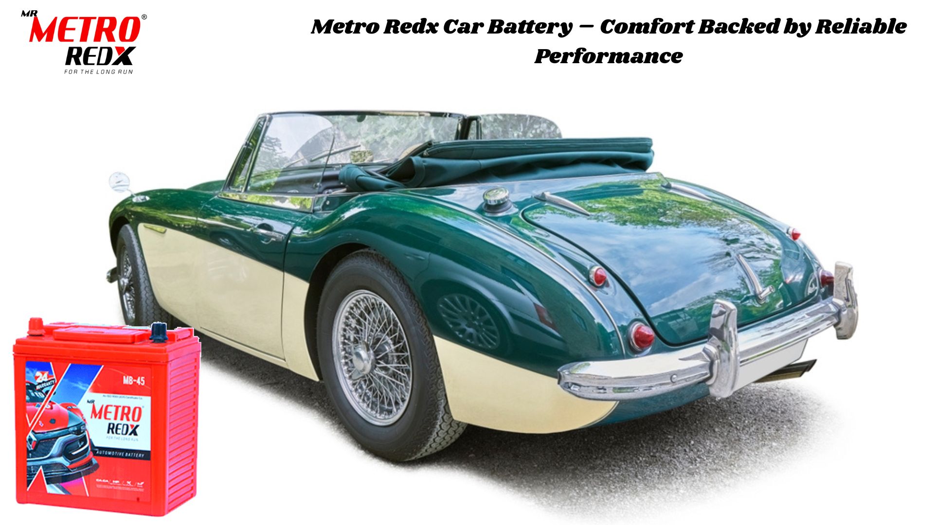 Metro Redx Car Battery – Comfort Backed by Reliable Performance